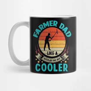 Farmer Dad Like A Regular Dad But Cooler Parents Day Gift Mug